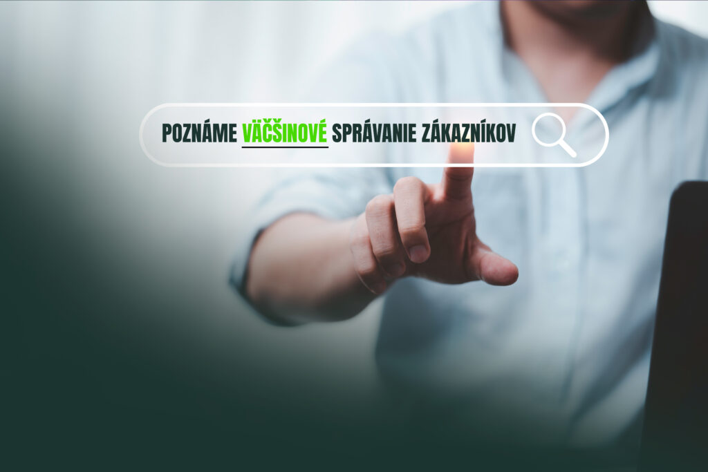 Pozname vacsinove spravanie zakaznikov Pozname vacsinove spravanie zakaznikov